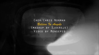 Cher vs Chris Norman - Believe In Angels (Mashup) Mensepid Video edit