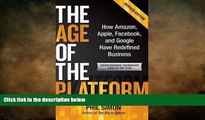 FREE DOWNLOAD  The Age of the Platform: How Amazon, Apple, Facebook, and Google Have Redefined