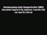 Bettumrandung LÃ¤ufer Shaggy Hochflor TAMPA blau tÃ¼rkis Teppich 3 Tlg. LÃ¤uferset 2 mal 60 x