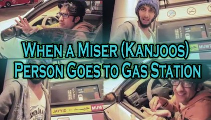 When a Miser (Kanjoos Person) Goes to Gas Station