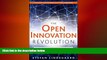 READ book  The Open Innovation Revolution: Essentials, Roadblocks, and Leadership Skills  FREE