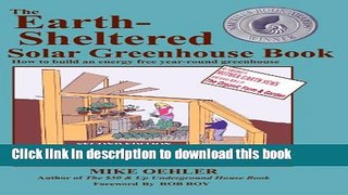 [PDF] The Earth-Sheltered Solar Greenhouse Book Popular Colection
