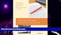 Big Deals  How to Start a Home-Based Editorial Services Business (Home-Based Business Series)