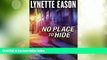 Must Have PDF  No Place to Hide: A Novel (Hidden Identity)  Best Seller Books Most Wanted