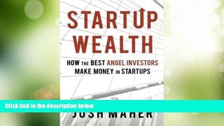 Big Deals  Startup Wealth: How the Best Angel Investors Make Money in Startups  Best Seller Books