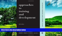 Must Have  Approaches To Training And Development: Third Edition Revised And Updated (New