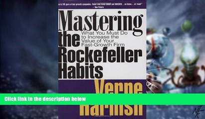 Big Deals  Mastering the Rockefeller Habits: What You Must Do to Increase the Value of Your