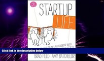 Big Deals  Startup Life: Surviving and Thriving in a Relationship with an Entrepreneur  Free Full