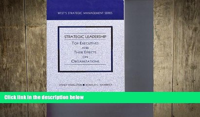 FREE DOWNLOAD  Strategic Leadership: Top Executives and Their Effects on Organizations