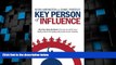 Big Deals  Key Person of Influence: The Five-Step Method to Become One of the Most Highly Valued