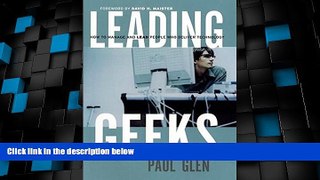 Big Deals  Leading Geeks: How to Manage and Lead the People Who Deliver Technology  Free Full Read