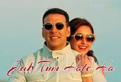 Jab Tum Hote Ho - Rustom | Akshay Kumar & Ileana D'cruz | Shreya Ghoshal | Ankit Tiwari Fun-online