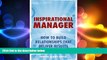 READ book  Inspirational Manager: How to Build Relationships That Deliver Results (2nd Edition)