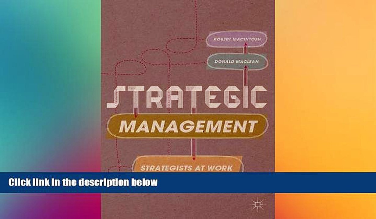 FREE DOWNLOAD  Strategic Management: Strategists at Work  BOOK ONLINE