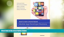 Big Deals  How to Start a Home-based Mobile App Developer Business (Home-Based Business Series)