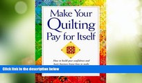 Big Deals  Make Your Quilting Pay for Itself  Free Full Read Best Seller