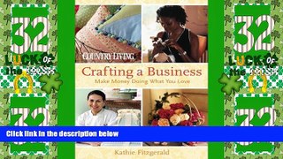 Big Deals  Country Living Crafting a Business: Make Money Doing What You Love  Free Full Read Most