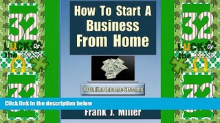 Big Deals  How To Start A Business From Home: 10 Proven Online Income Streams: The Ultimate Guide