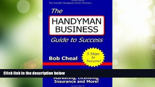 Big Deals  The Handyman Business Guide To Success: Setting Your Hourly Rates, Estimating Handyman