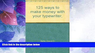 Big Deals  125 ways to make money with your typewriter,  Best Seller Books Best Seller