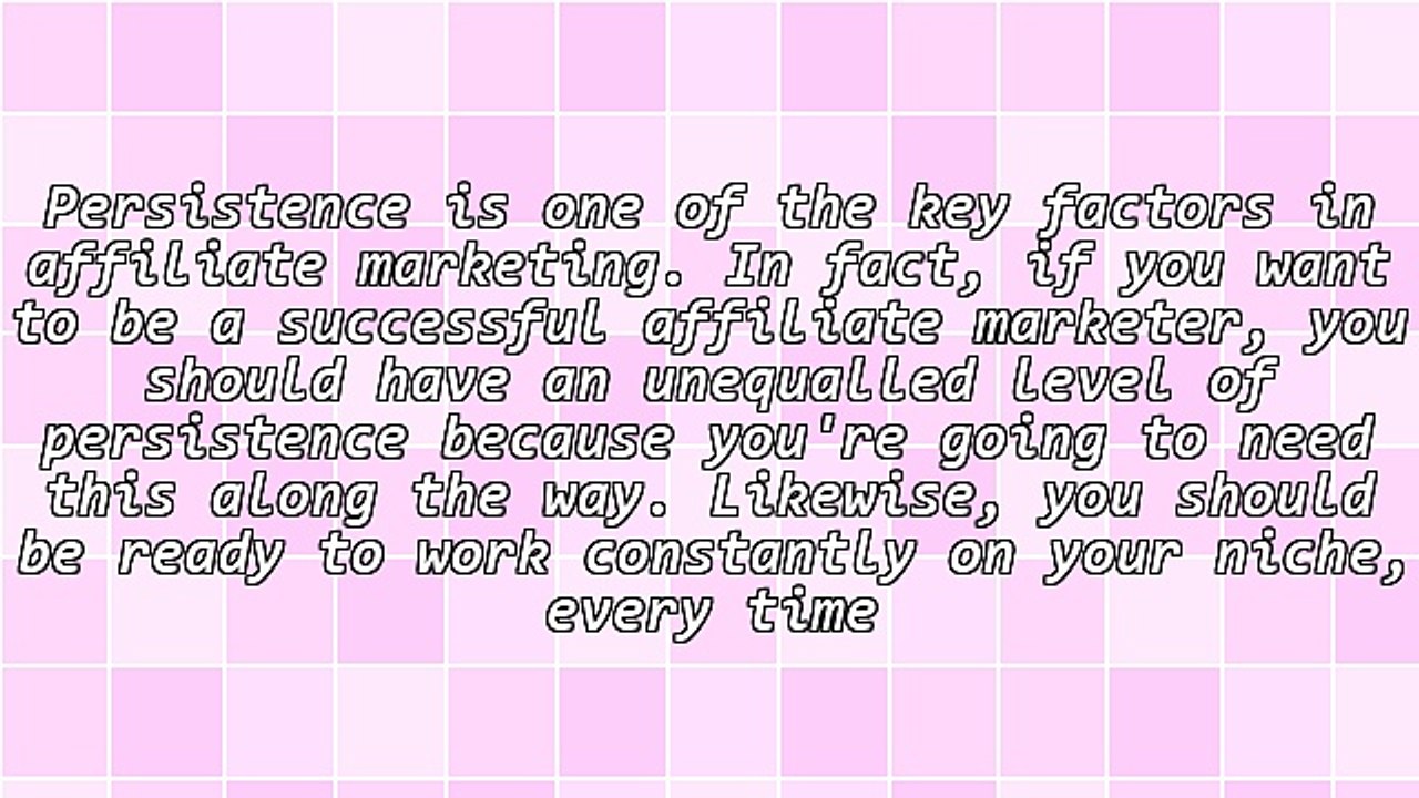 Persistence: Key to Successful Affiliate Marketing