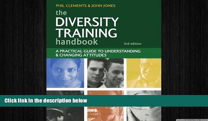 FREE PDF  The Diversity Training Handbook: A Practical Guide to Understanding and Changing