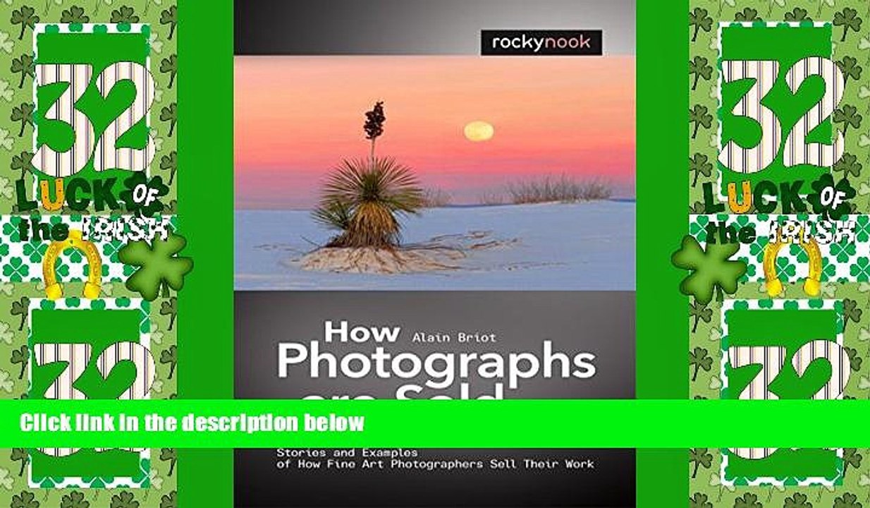 Must Have PDF  How Photographs are Sold: Stories and Examples of How Fine Art Photographers Sell