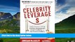 READ FREE FULL  Celebrity Leverage: Insider Secrets to Getting Celebrity Endorsements, Instant