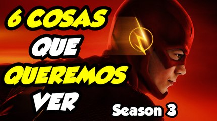 6 Cosas Que Queremos Ver En La TERCERA TEMPORADA De FLASH! Temporada 3