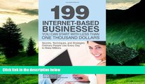 READ FREE FULL  199 Internet-based Business You Can Start with Less Than One Thousand Dollars:
