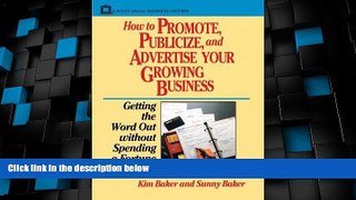 Big Deals  How to Promote, Publicize, and Advertise Your Growing Business: Getting the Word Out