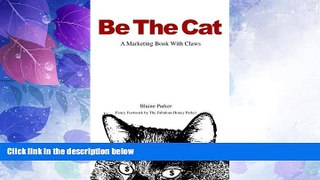 Big Deals  Be The Cat: A Marketing Book With Claws  Best Seller Books Most Wanted
