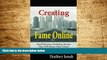READ FREE FULL  Creating Fame Online: Small Business Marketing Secrets That Will Attract More