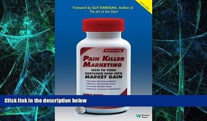 Big Deals  Pain Killer Marketing: How to Turn Customer Pain into Market Gain  Free Full Read Most