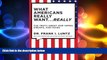 READ book  What Americans Really Want...Really: The Truth About Our Hopes, Dreams, and Fears