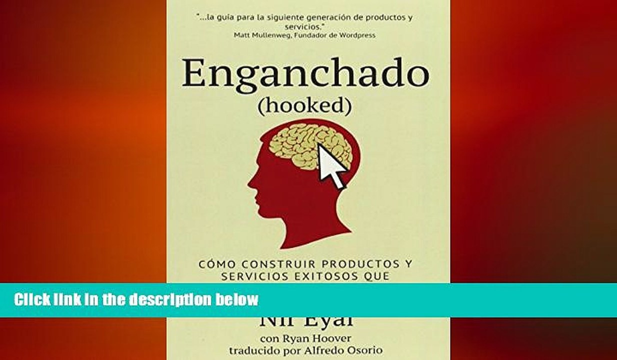 FREE DOWNLOAD  Enganchado (Hooked): Como Construir Productos y Servicios Exitosos Que Formen