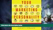 Big Deals  Your Marketing Personality: Marketing You Like is Marketing that Sells  Best Seller