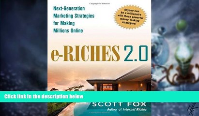 Big Deals  e-Riches 2.0: Next-Generation Marketing Strategies for Making Millions Online  Free