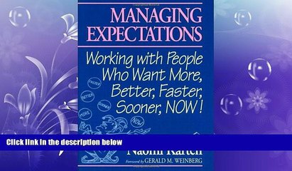 Free [PDF] Downlaod  Managing Expectations: Working with People Who Want More, Better, Faster,