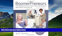 READ FREE FULL  BoomerPreneurs: How Baby Boomers Can Start Their Own Business, Make Money and