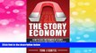 Full [PDF] Downlaod  The Story Economy: How to Use the Power of Story in Your Marketing Funnel to