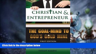 Big Deals  Christian   Entrepreneur: The Goal-Mind to GOD S Goldmine (Gold Edition)  Best Seller
