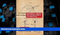 Big Deals  Secrets from an Inventor s Notebook: Advice on Inventing Success  Free Full Read Best