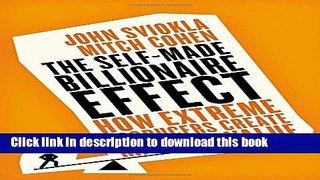 [PDF] The Self-made Billionaire Effect: How Extreme Producers Create Massive Value Full Colection