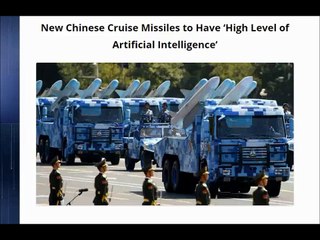 New Chinese Cruise Missiles to Have ‘High Level of Artificial Intelligence’