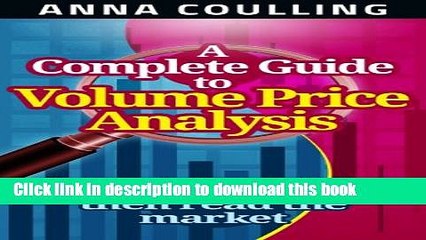 [PDF] A Complete Guide To Volume Price Analysis Full Online
