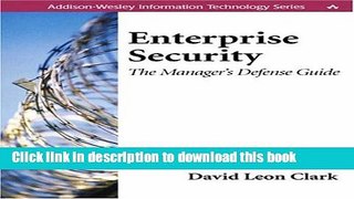 [New] EBook Enterprise Security: The Manager s Defense Guide Free Books