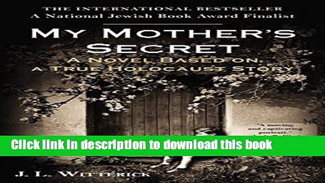 [PDF] My Mother s Secret: A Novel Based on a True Holocaust Story Full Colection