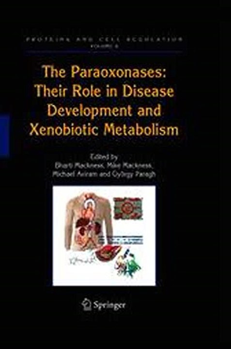 The Paraoxonases Their Role in Disease Development and Xenobiotic Metabolism Bharti Mackness Ebook EPUB PDF