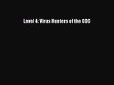 Read Level 4: Virus Hunters of the CDC Ebook Free